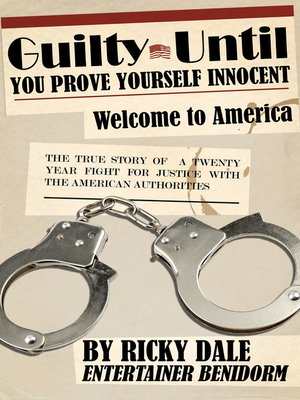 cover image of Guilty Until You Prove Yourself Innocent
